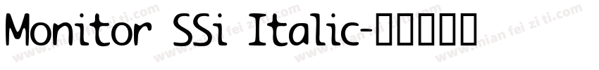Monitor SSi Italic字体转换